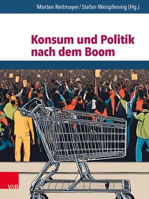 cover image of Konsum und Politik nach dem Boom